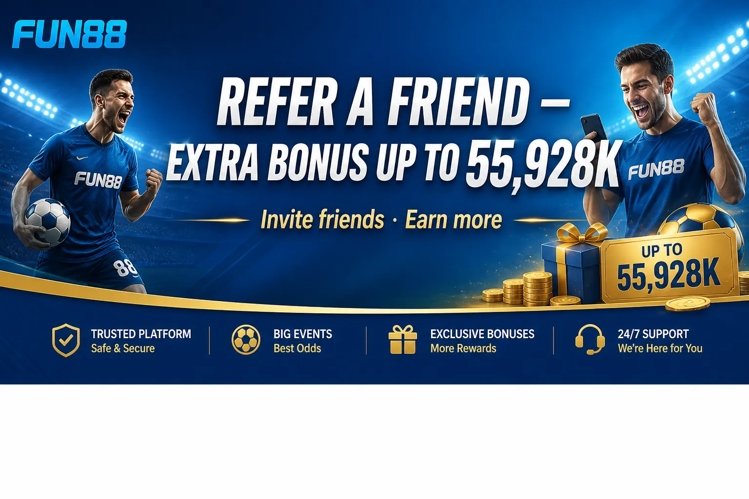 Refer a Friend — Extra bonus up to 55,928K
